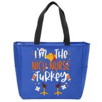 Im The Nicu Nurse Turkey Turkey Nicu Nurse Thanksgiving Gift Zip Tote Bag