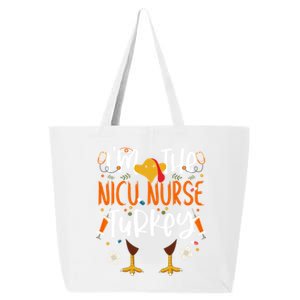 Im The Nicu Nurse Turkey Turkey Nicu Nurse Thanksgiving Gift 25L Jumbo Tote