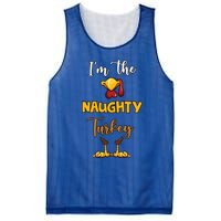 Im The Naughty Turkey Matching Family Turkey Thanksgiving Gift Mesh Reversible Basketball Jersey Tank