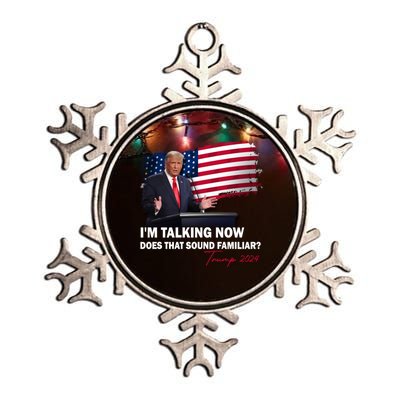 IM Talking Now Does That Sound Familiar Trump 2024 Election Metallic Star Ornament