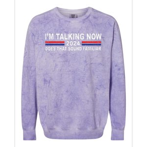 IM Talking Now Does That Sound Familiar Colorblast Crewneck Sweatshirt