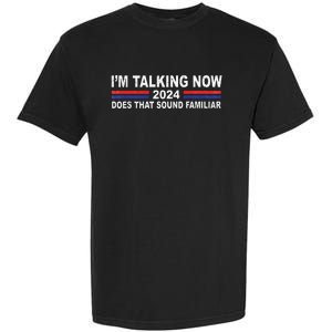 IM Talking Now Does That Sound Familiar Garment-Dyed Heavyweight T-Shirt