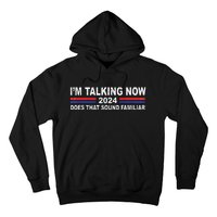 IM Talking Now Does That Sound Familiar Hoodie