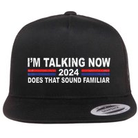 IM Talking Now Does That Sound Familiar Flat Bill Trucker Hat