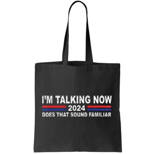 IM Talking Now Does That Sound Familiar Tote Bag