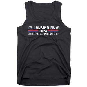 IM Talking Now Does That Sound Familiar Tank Top