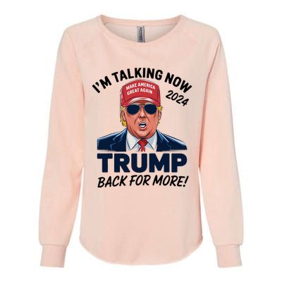 IM Talking Now Does That Sound Familiar Trump 2024 Womens California Wash Sweatshirt