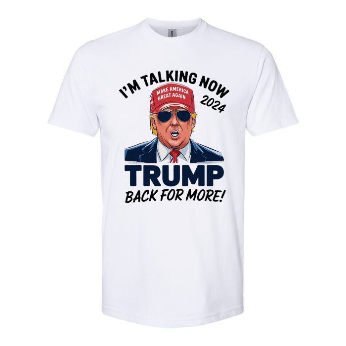 IM Talking Now Does That Sound Familiar Trump 2024 Softstyle CVC T-Shirt