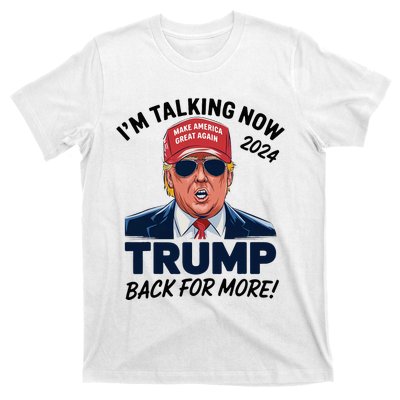 IM Talking Now Does That Sound Familiar Trump 2024 T-Shirt