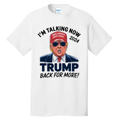 IM Talking Now Does That Sound Familiar Trump 2024 Tall T-Shirt