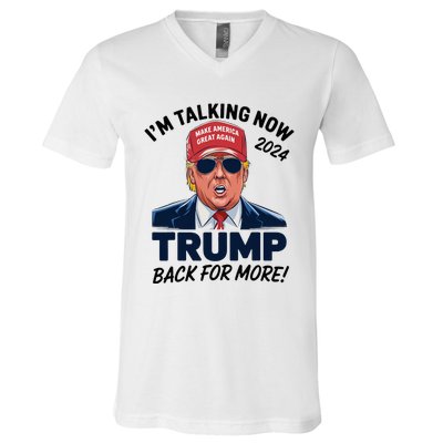 IM Talking Now Does That Sound Familiar Trump 2024 V-Neck T-Shirt