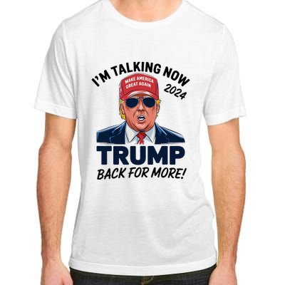 IM Talking Now Does That Sound Familiar Trump 2024 Adult ChromaSoft Performance T-Shirt