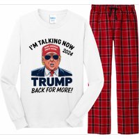 IM Talking Now Does That Sound Familiar Trump 2024 Long Sleeve Pajama Set