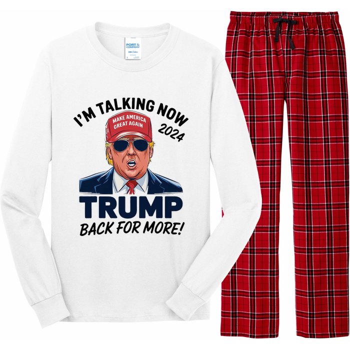 IM Talking Now Does That Sound Familiar Trump 2024 Long Sleeve Pajama Set