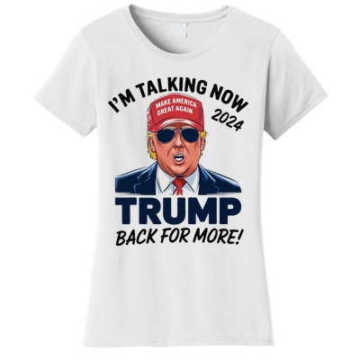 IM Talking Now Does That Sound Familiar Trump 2024 Women's T-Shirt