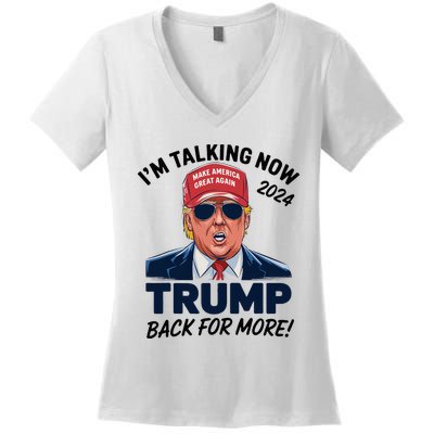 IM Talking Now Does That Sound Familiar Trump 2024 Women's V-Neck T-Shirt