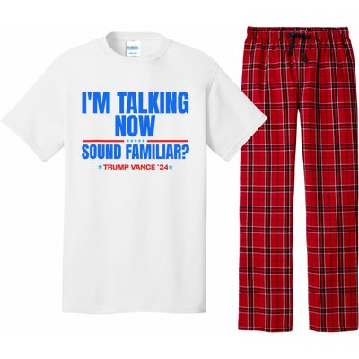 IM Talking Now Sound Familiar Trump 2024 For President Pajama Set