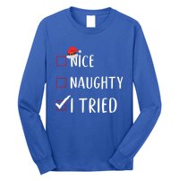 I Tried Nice Naughty List Funny Xmas Gift Long Sleeve Shirt