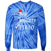 I Tried Nice Naughty List Funny Xmas Gift Tie-Dye Long Sleeve Shirt