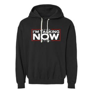 IM Talking Now Elections 2024 Democrat Republican Garment-Dyed Fleece Hoodie