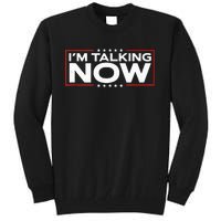 IM Talking Now Elections 2024 Democrat Republican Tall Sweatshirt