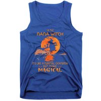 Im The Nana Witch Like A Normal Grandma Halloween Gifts Tank Top