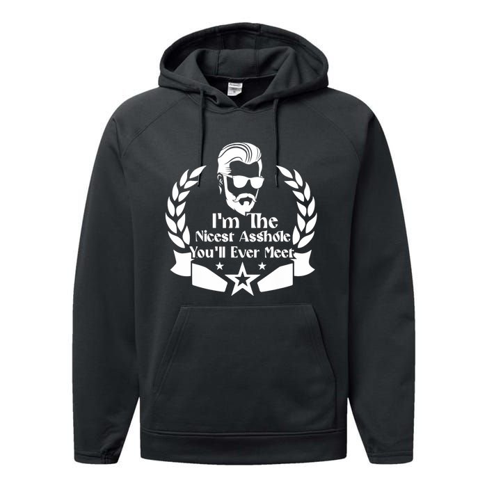 I'm The Nicest Asshole You'll Ever Meet - Sarcastic Sexy Performance Fleece Hoodie