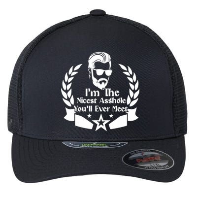 I'm The Nicest Asshole You'll Ever Meet - Sarcastic Sexy Flexfit Unipanel Trucker Cap