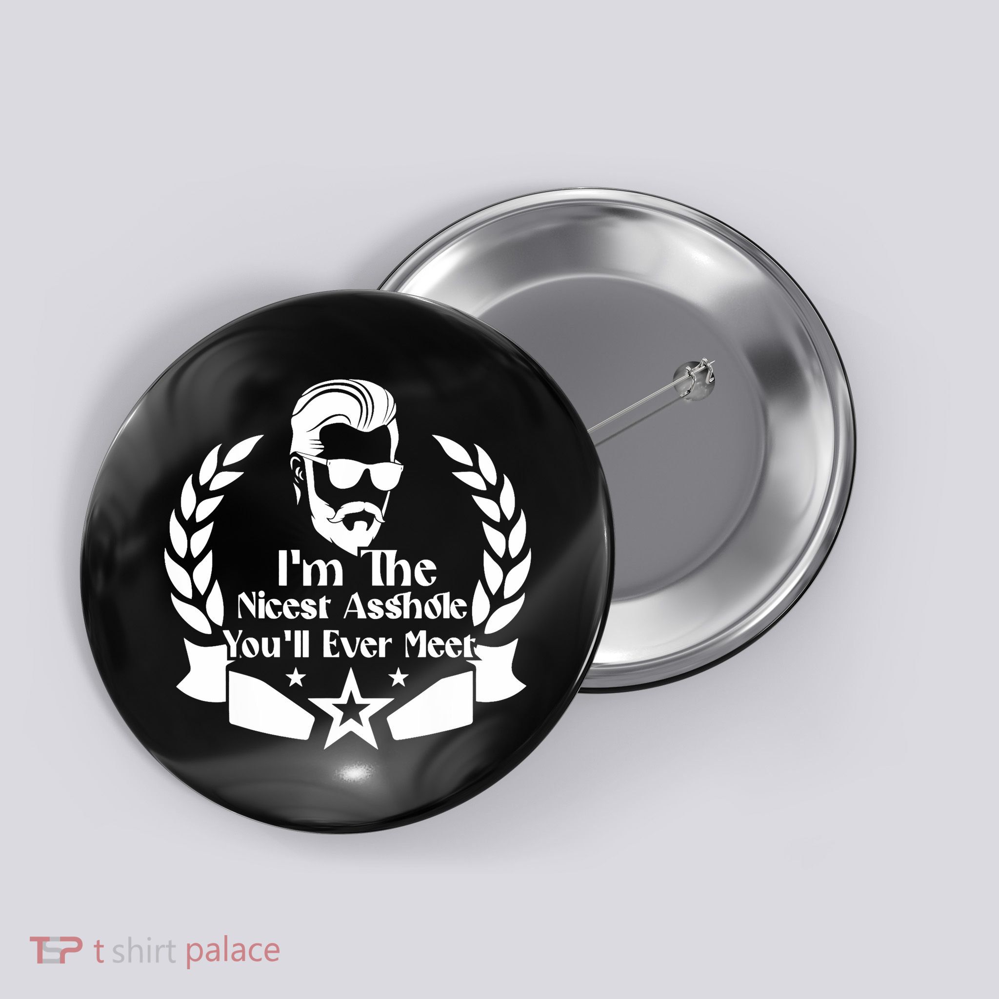 I'm The Nicest Asshole You'll Ever Meet - Sarcastic Sexy Button