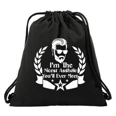 I'm The Nicest Asshole You'll Ever Meet - Sarcastic Sexy Drawstring Bag