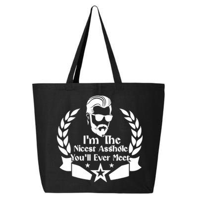 I'm The Nicest Asshole You'll Ever Meet - Sarcastic Sexy 25L Jumbo Tote