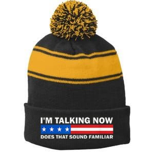 IM Talking Now Does That Sound Familiar Funny Trump Debate Stripe Pom Pom Beanie