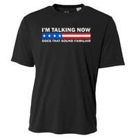 IM Talking Now Does That Sound Familiar Funny Trump Debate Cooling Performance Crew T-Shirt