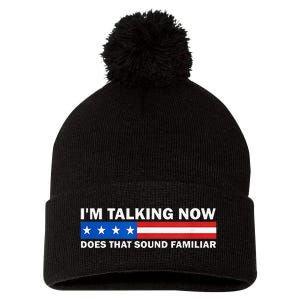 IM Talking Now Does That Sound Familiar Funny Trump Debate Pom Pom 12in Knit Beanie