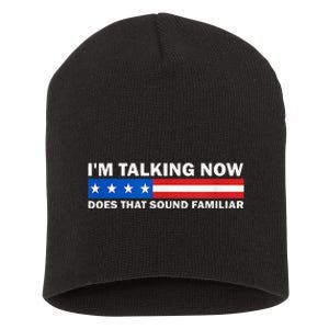 IM Talking Now Does That Sound Familiar Funny Trump Debate Short Acrylic Beanie