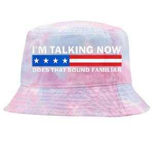 IM Talking Now Does That Sound Familiar Funny Trump Debate Tie-Dyed Bucket Hat