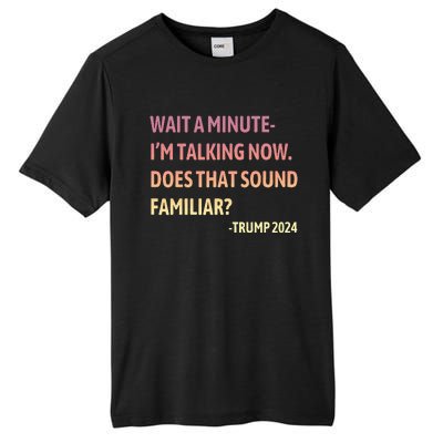 IM Talking Now Does That Sound Familiar Trump 2024 Tall Fusion ChromaSoft Performance T-Shirt