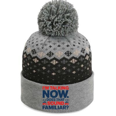 IM Talking Now Does That Sound Familiar Trump For President The Baniff Cuffed Pom Beanie