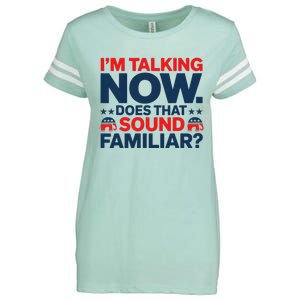 IM Talking Now Does That Sound Familiar Trump For President Enza Ladies Jersey Football T-Shirt