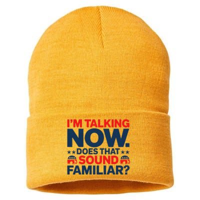 IM Talking Now Does That Sound Familiar Trump For President Sustainable Knit Beanie