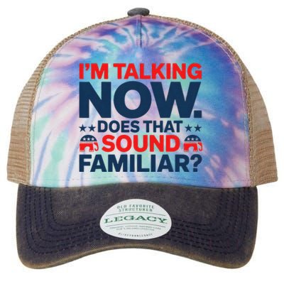 IM Talking Now Does That Sound Familiar Trump For President Legacy Tie Dye Trucker Hat