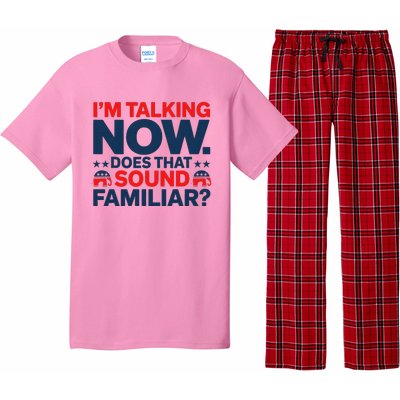 IM Talking Now Does That Sound Familiar Trump For President Pajama Set