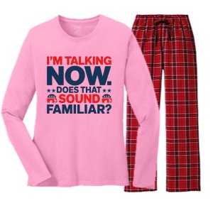 IM Talking Now Does That Sound Familiar Trump For President Women's Long Sleeve Flannel Pajama Set 