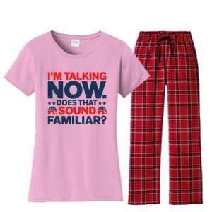 IM Talking Now Does That Sound Familiar Trump For President Women's Flannel Pajama Set