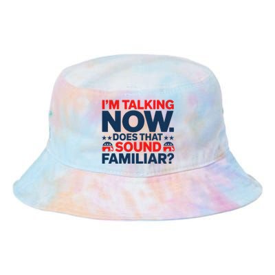 IM Talking Now Does That Sound Familiar Trump For President Tie Dye Newport Bucket Hat