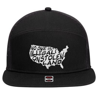 Immigrant T No One Is Illegal On Stolen Land 7 Panel Mesh Trucker Snapback Hat