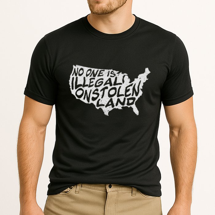 Immigrant T No One Is Illegal On Stolen Land Performance Shirt