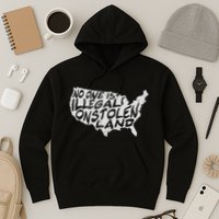 Immigrant T No One Is Illegal On Stolen Land Hoodie