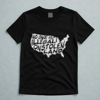 Immigrant T No One Is Illegal On Stolen Land T-Shirt