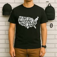 Immigrant T No One Is Illegal On Stolen Land T-Shirt